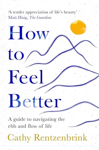 How to Feel Better by Cathy Rentzenbrink