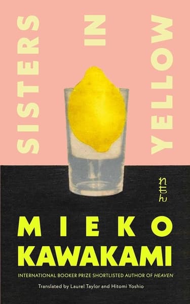 Sisters in Yellow by Mieko Kawakami