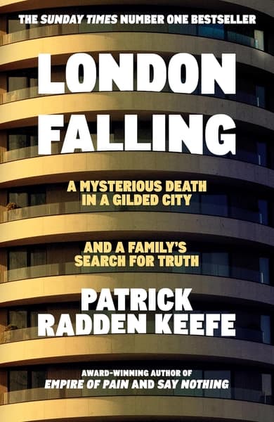 London Falling by Patrick Radden Keefe