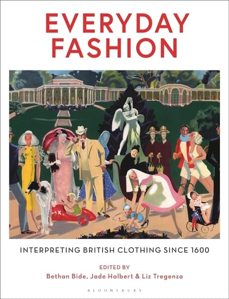 Everyday Fashion by Bethan Bide, Jade Halbert, Liz Tregenza
