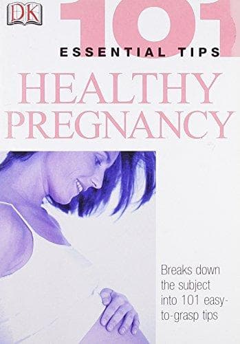 101 Essential Tips Healthy Pregnancy by Dorling Kindersley, Elizabeth Fenwick