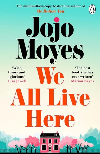 We all live here by Jojo Moyes
