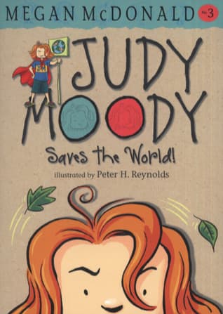 Judy Moody Saves the World! by Megan Mcdonald