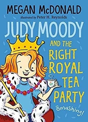 Judy Moody And The Right Royal Tea Party by Megan Mcdonald