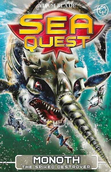 Sea Quest: Monoth The Spiked Destroyer by Adam Blade