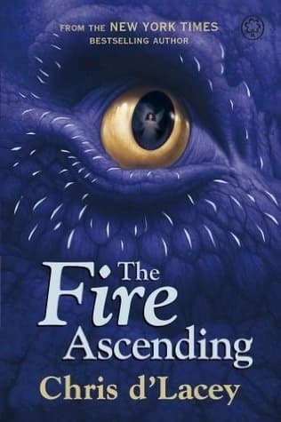 The Fire Ascending by Chris D'Lacey