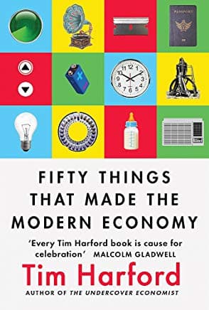 50 Inventions That Shaped the Modern Economy by Tim Harford