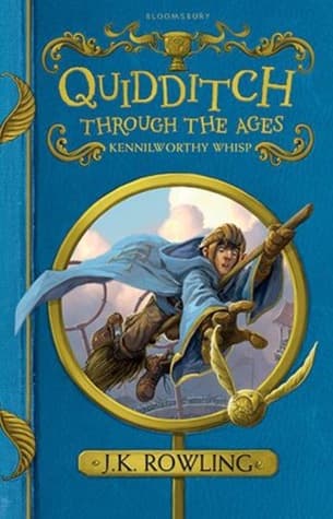 Quidditch Through the Ages by J. K. Rowling