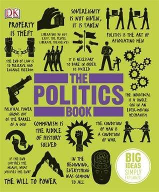 The Politics Book: Big Ideas Simply Explained by Dorling Kindersley