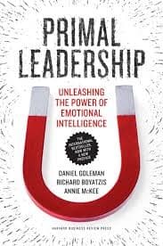 Primal Leadership by Daniel Goleman, Richard E. Boyatzis, Annie McKee