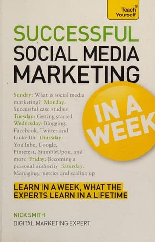 Successful Social Media Marketing in a Week by Nick Smith