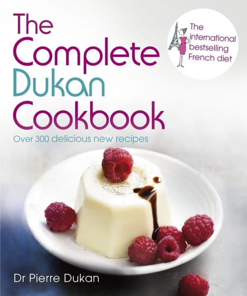 The Complete Dukan Cookbook by Pierre Dukan