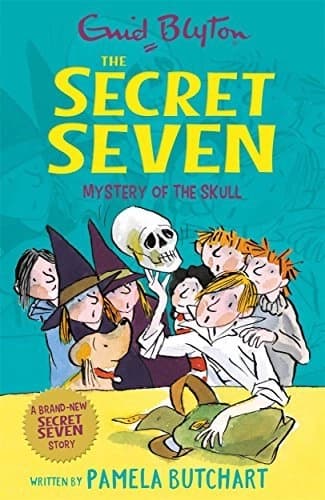 Secret Seven: Mystery of the Skull by Enid Blyton, Pamela Butchart