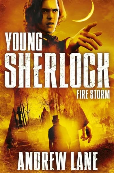Young Sherlock Holmes #4 Fire Storm by Andrew Lane