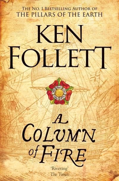 A Column of Fire by Ken Follett