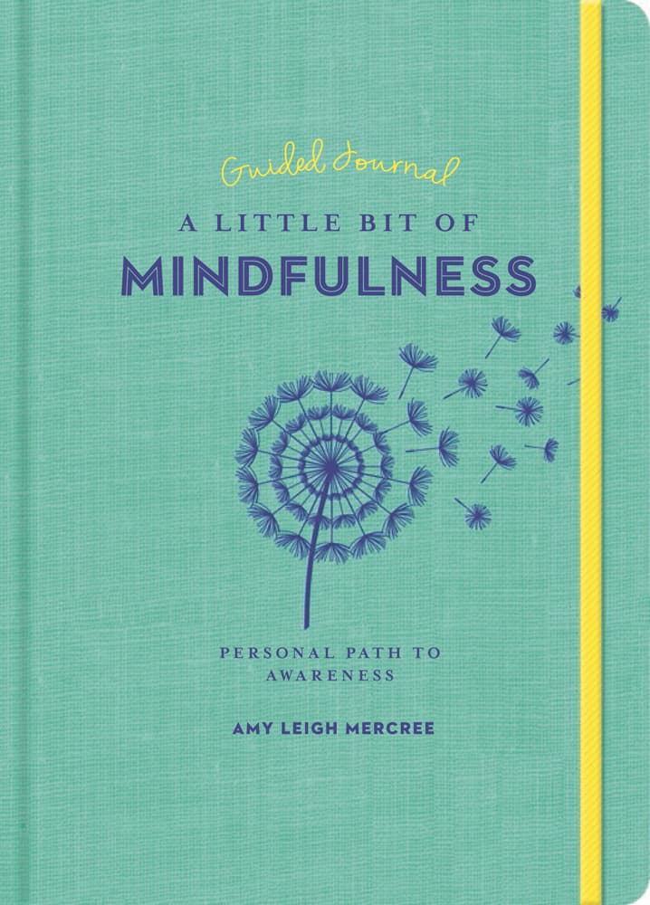 A Little Bit of Mindfulness Guided Journal by Amy Leigh Mercree