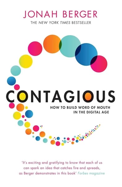 Contagious: How to Build Word of Mouth in the Digital Age by Jonah Berger