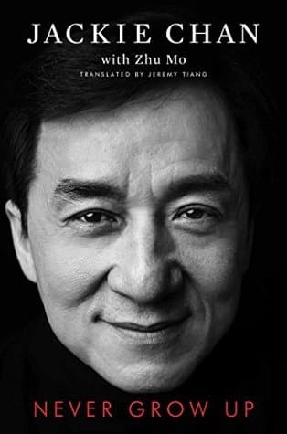Never Grow Up, Only Get Older by Jackie Chan