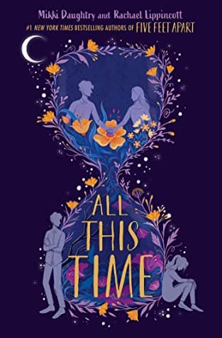 All This Time by Rachael Lippincott, Mikki Daughtry