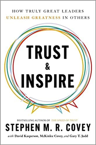 Trust & Inspire by Stephen R. Covey