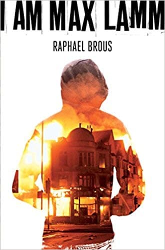 I Am Max Lamm by Raphael Brous