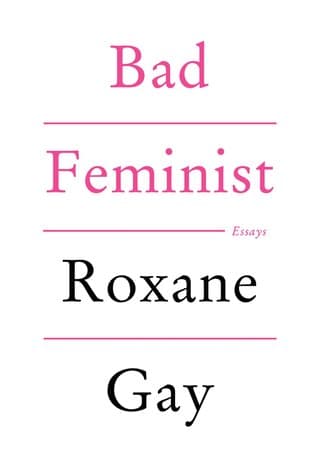 Bad Feminist by Roxane. Gay