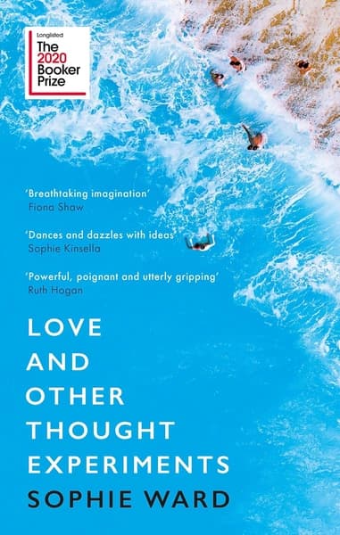 Love and Other Thought Experiments by Sophie Ward