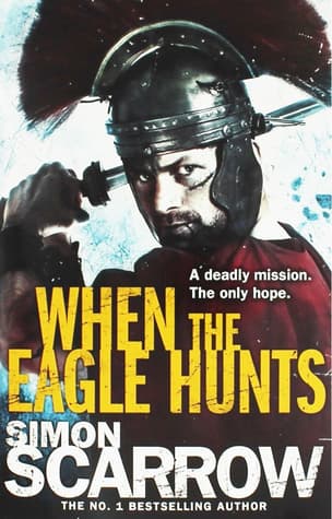 When the Eagle Hunts by Simon Scarrow