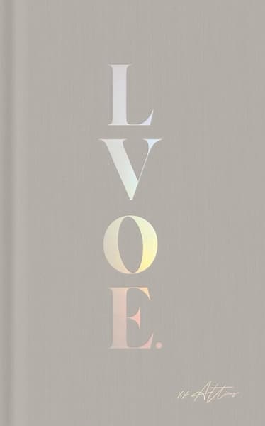 LVOE: Poems, Epigrams & Aphorisms by Atticus Poetry