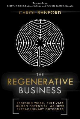 The Regenerative Business by Carol Sanford