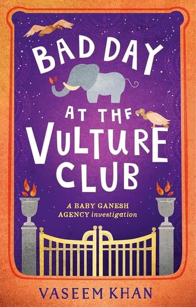 Bad Day at the Vulture Club Baby Ganesh Agency by Vaseem Khan