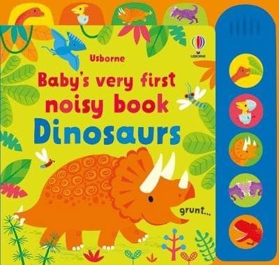 Baby's Very First Noisy Book Dinosaurs by Fiona Watt