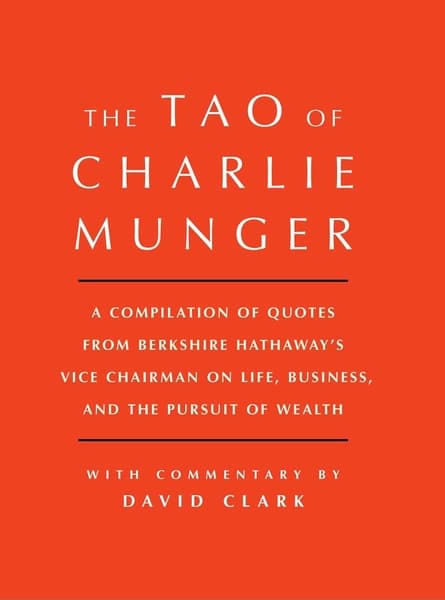 Tao of Charlie Munger by David Clark