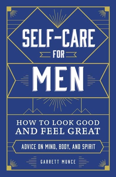 Self-Care for Men by Garrett Munce