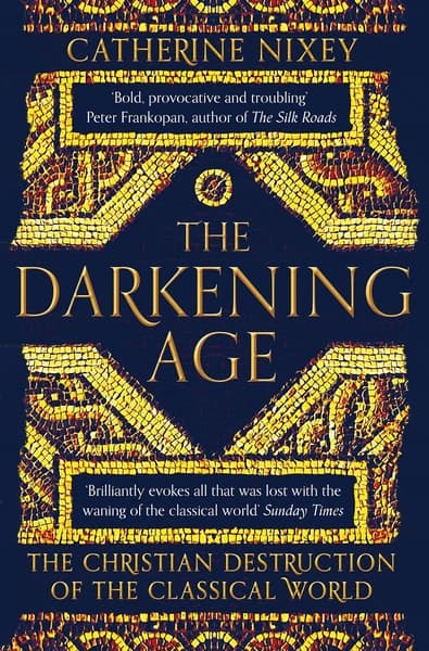The Darkening Age by Catherine Nixey
