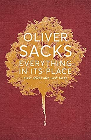 Everything in Its Place by Oliver Sacks