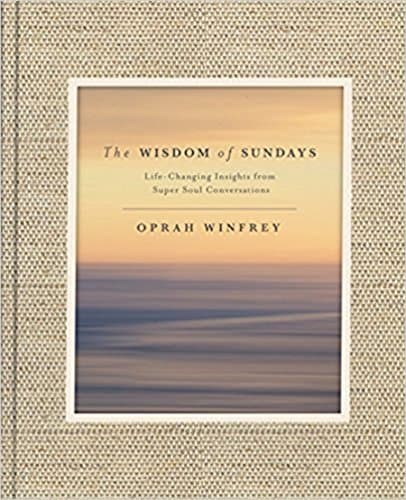 The Wisdom of Sundays by Oprah Winfrey