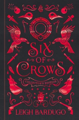 Six of Crows Collector's Edition by Leigh Bardugo
