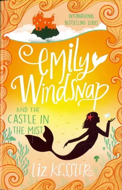 Emily Windsnap and the Castle in the Mist by Liz Kessler