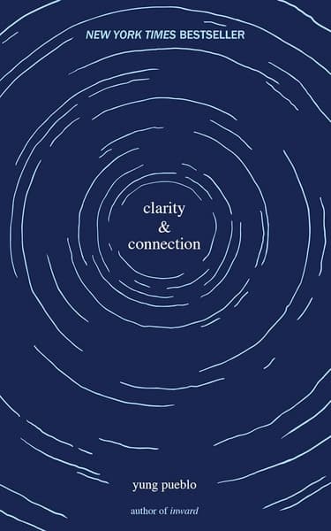 Clarity & Connection by Yung Pueblo