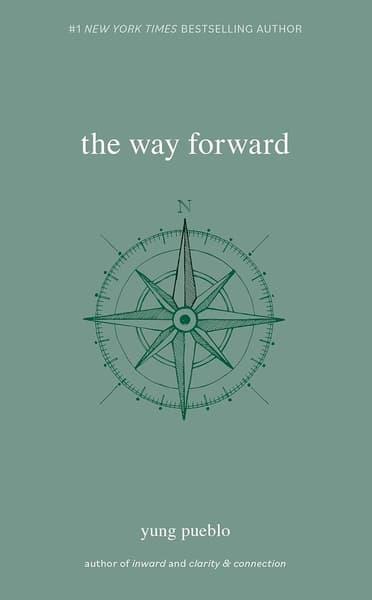The Way Forward by Yung Pueblo