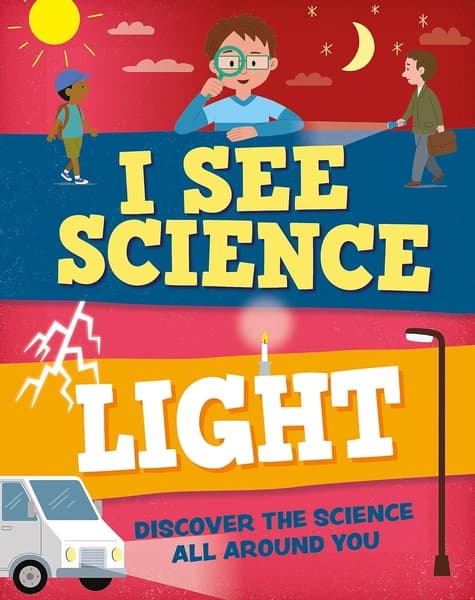 I See Science: Light by Izzi Howell