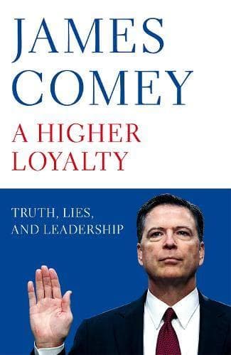 A Higher Loyalty by James Comey