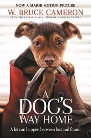 A Dog's Way Home by W. Bruce Cameron