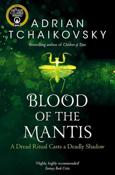 Blood of the Mantis: Shadows of the Apt 3 by Adrian Tchaikovsky