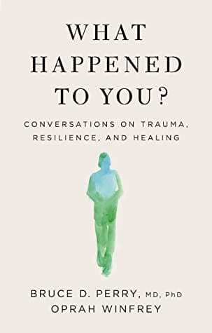 What Happened to You? by Oprah Winfrey, Bruce Perry