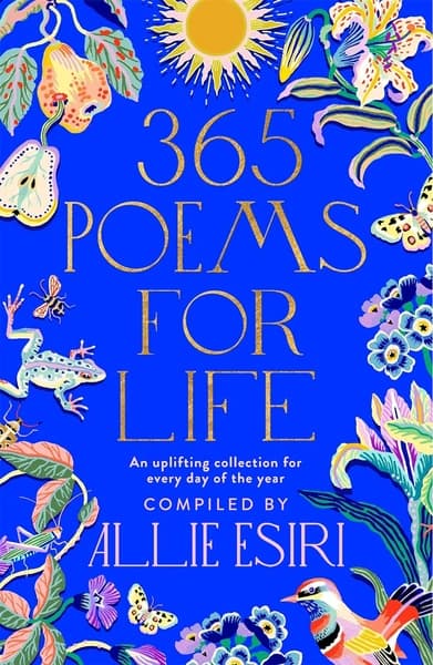 365 Poems for Life by Allie Esiri