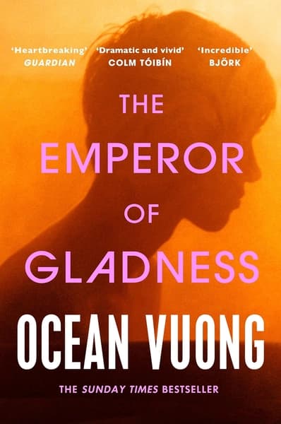 The emperor of gladness by Ocean Vuong