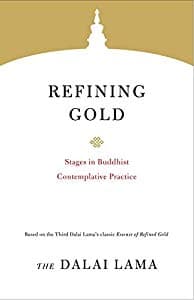 Refining Gold by The Dalai Lama