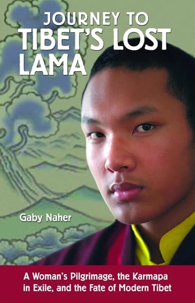 Journey to Tibet's Lost Lama by Gaby Naher